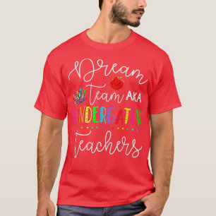 Last Day Of School Back To School Dream Team Kinde T-Shirt
