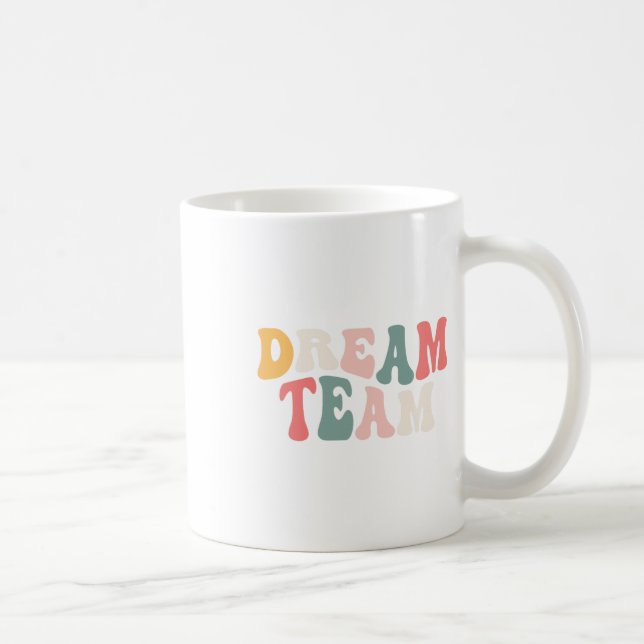 Last Day Of School Back To School Dream Team Teach Coffee Mug (Right)