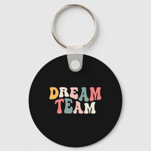 Last Day Of School Back To School Dream Team Teach Keychain