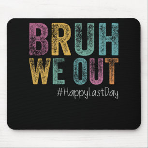 Last Day Of School Bruh We Out Teachers Retro Vint Mouse Pad
