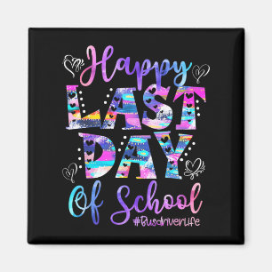 Last Day Of School Bus Driver Life Summer Funny 1 Magnet