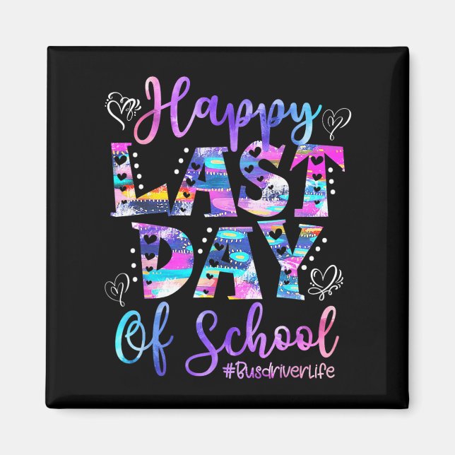 Last Day Of School Bus Driver Life Summer Funny 1  Magnet (Front)