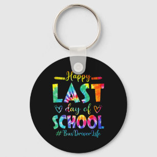 Last Day Of School Bus Driver Life Summer Tie Dye  Keychain