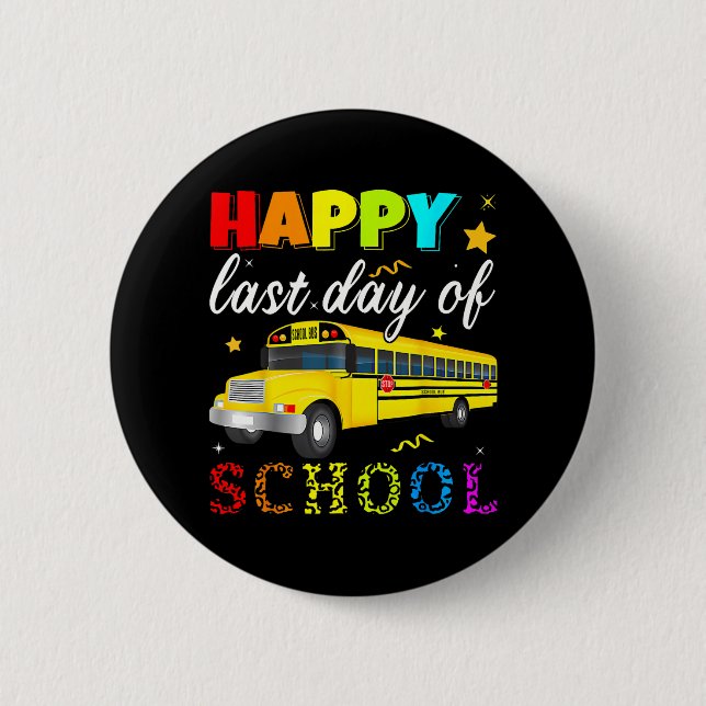 Last Day Of School Bus Driver Off Duty Student Tea 2 Inch Round Button (Front)