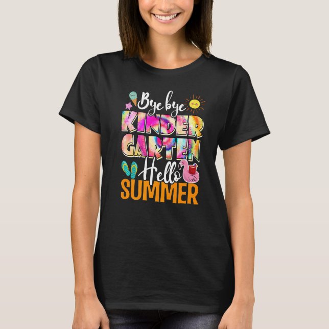 Last Day Of School Bye Kinder Garten Hellosummer T T-Shirt (Front)