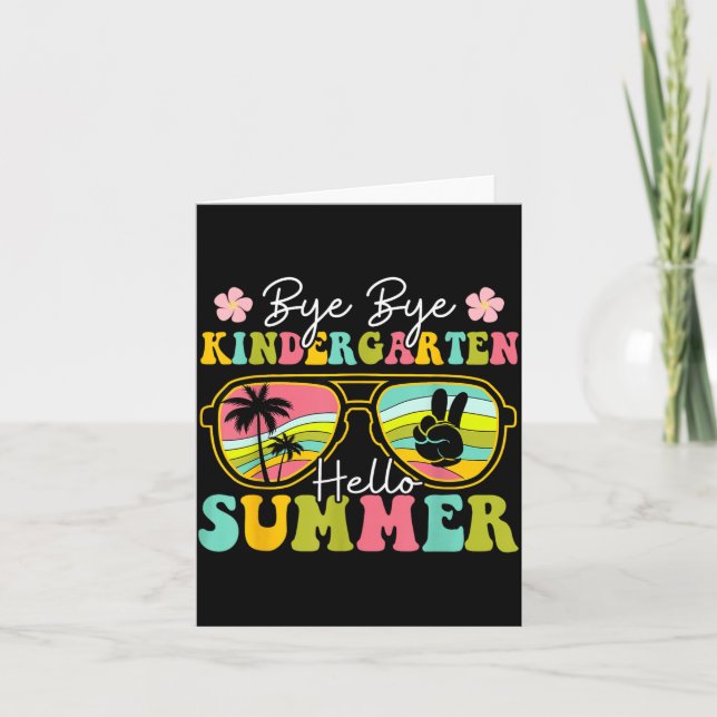 Last day of School Bye Kindergarten Hello Summer Card (Front)