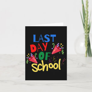 Last Day Of School Celebration Gift Tee  Card
