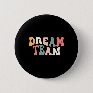 Last Day Of School Ck To School Dream Team Teacher 2 Inch Round Button