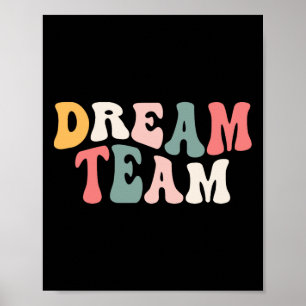 Last Day Of School Ck To School Dream Team Teacher Poster