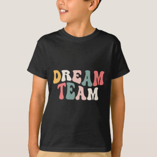 Last Day Of School Ck To School Dream Team Teacher T-Shirt