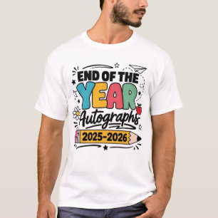Last Day of School End of The Year Autographs 2026 T-Shirt