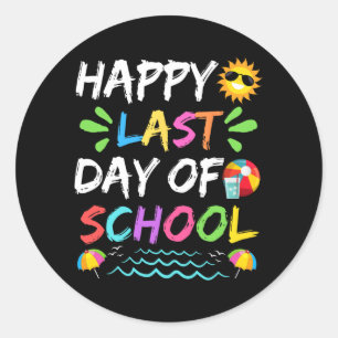 Last Day Of School For Teacher Student Graduation Classic Round Sticker