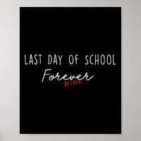 Last Day Of School Forever Funny Retirement Teache