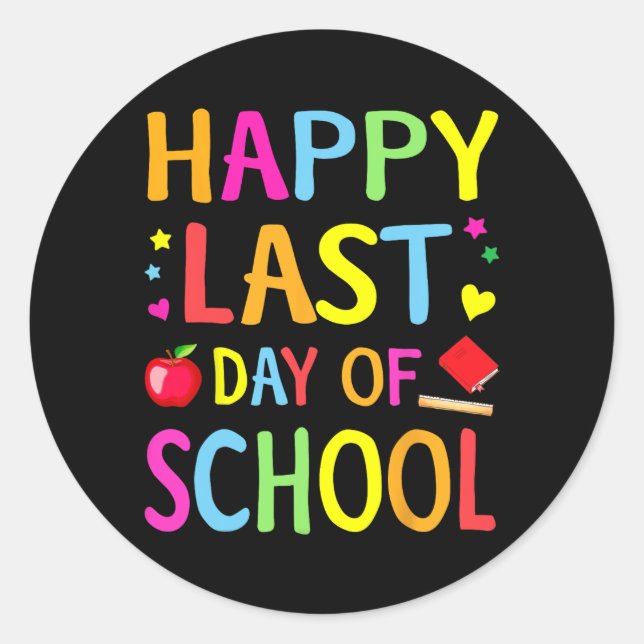 Last Day Of School Funny End Of Year Teacher Stude Classic Round Sticker (Front)