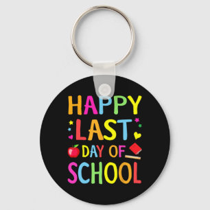 Last Day Of School Funny End Of Year Teacher Stude Keychain