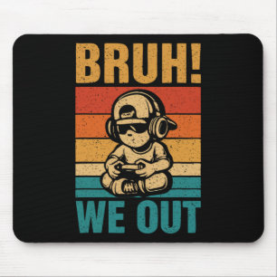 Last Day Of School Gamer Gaming Bruh We Out Studen Mouse Pad