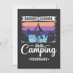 Last Day of School Goodbye School Hello Camping Invitation