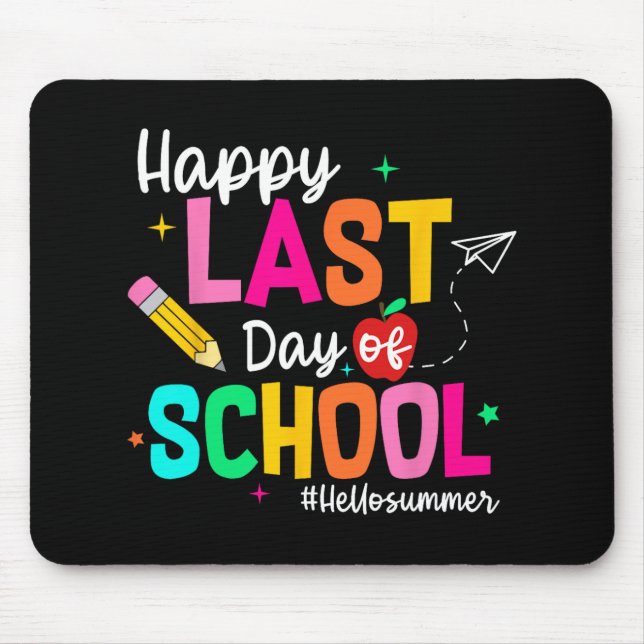 Last Day Of School Graduation Teacher Student  Mouse Pad (Front)