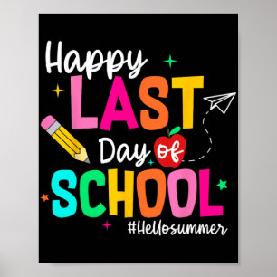 Last Day Of School Graduation Teacher Student  Poster