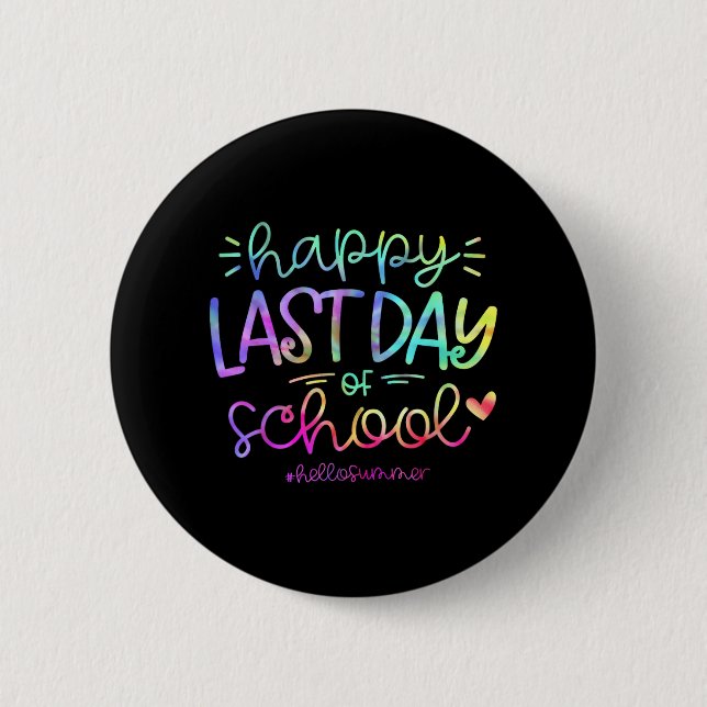 Last Day Of School Hello Summer Students And Teach 2 Inch Round Button (Front)