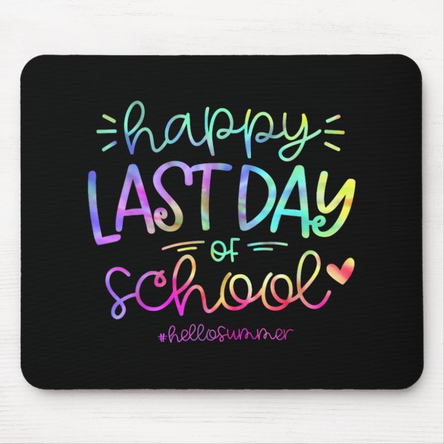 Last Day Of School Hello Summer Students And Teach Mouse Pad (Front)
