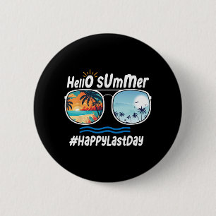 Last Day Of School Hello Summer Sungles Beach 1 2 Inch Round Button
