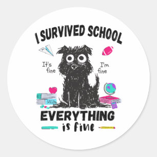Last day of school, I survived School  Classic Round Sticker