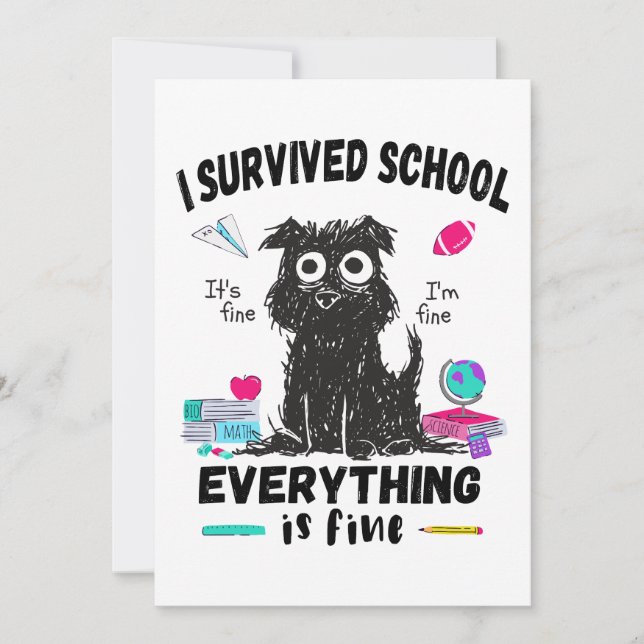 Last day of school, I survived School  Invitation (Front)