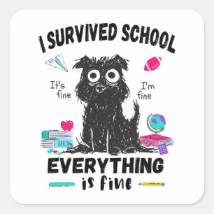 Last day of school, I survived School Square Sticker