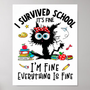 Last Day Of School Its Fine I'm Fine Fuuny Kids Wo Poster