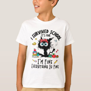 Last Day Of School Its Fine I'm Fine Fuuny Kids Wo T-Shirt