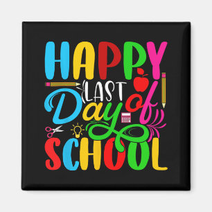 Last Day Of School Kids Teacher Student Graduation Magnet