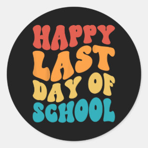 Last Day Of School Last Day Of School Teacher Stud Classic Round Sticker