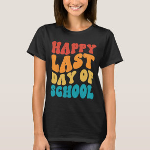 Last Day Of School Last Day Of School Teacher Stud T-Shirt