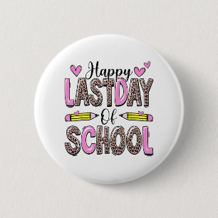 Last Day Of School Leopard Teacher Student Graduat 2 Inch Round Button