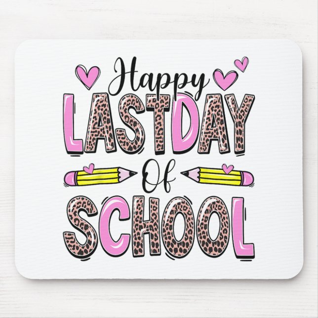 Last Day Of School Leopard Teacher Student Graduat Mouse Pad (Front)