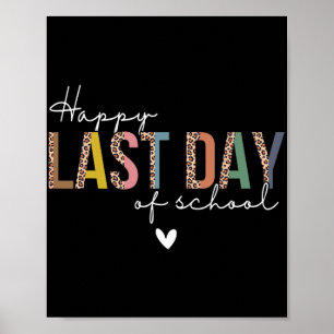 Last Day Of School Leopard Teacher Student Kids Gi Poster