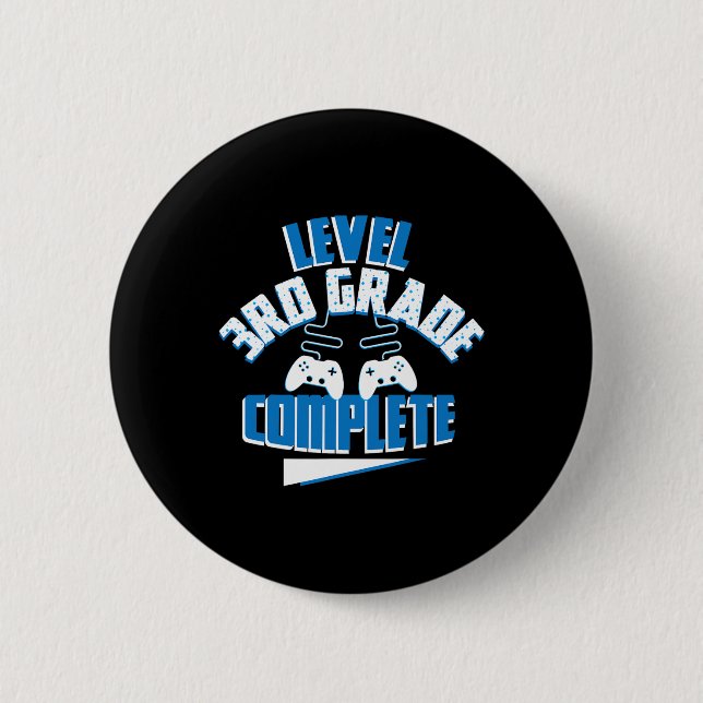Last Day Of School Level 3rd Grade Complete Gamer  2 Inch Round Button (Front)