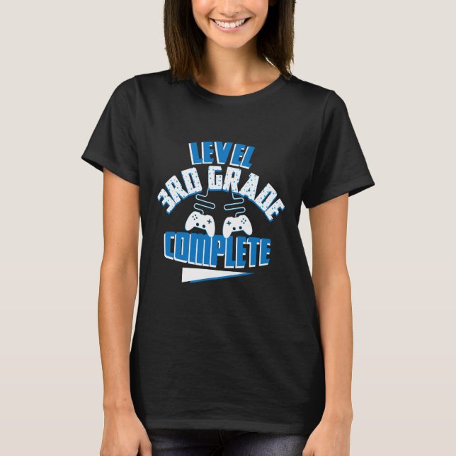 Last Day Of School Level 3rd Grade Complete Gamer  T-Shirt (Front)
