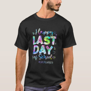 Last Day Of School Lunch Lady Life Summer Vacation T-Shirt