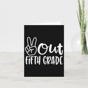 Last Day Of School Peace Out Fifth 5th Grade Teach Card