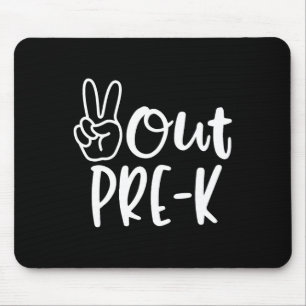 Last Day Of School Peace Out Preschool Pre-k Teach Mouse Pad