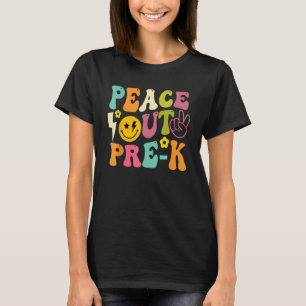 Last Day Of School Peace Out PreSchool Pre K Teach T-Shirt