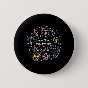 Last Day of School Schools Out for Summer Teacher 2 Inch Round Button