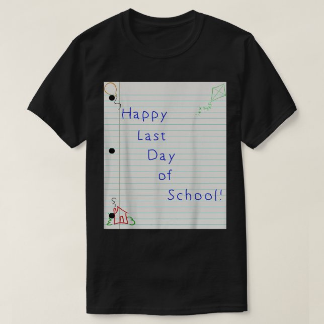 Last Day of School Signing Kids . Autograph Teache T-Shirt (Design Front)