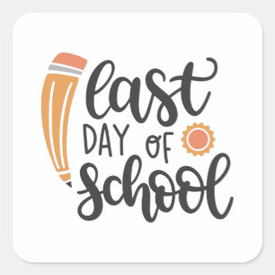 Last day of school square sticker