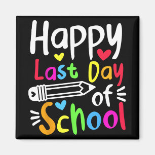 Last Day Of School Students Women Funny Summer Bea Magnet