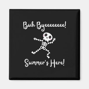 Last Day Of School Summer Is Here Skeleton Design Magnet
