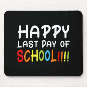 Last Day Of School T Shirt Students And Teachers G Mouse Pad
