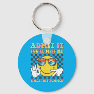 Last Day Of School Teacher Ad Youll Miss 67 Summer Keychain